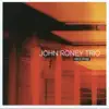 John Roney Trio - Rate of Change (feat. Artie Roth & Kevin Coady)